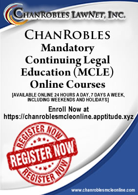 ChanRobles Lawnet Inc. - ChanRobles MCLE On-line : www.chanroblesmcleonline.com